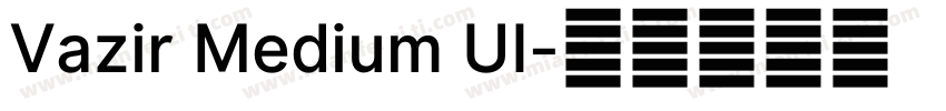 Vazir Medium UI字体转换